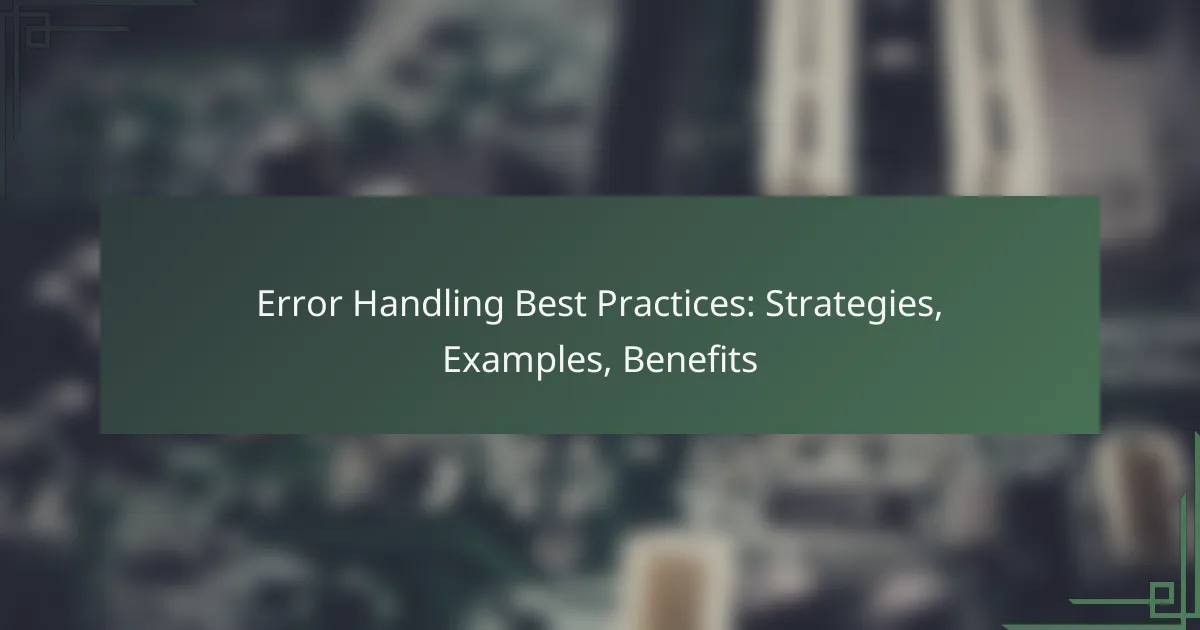 Error Handling Best Practices: Strategies, Examples, Benefits